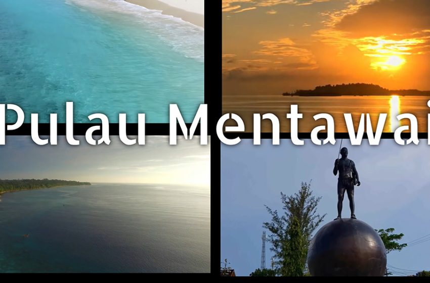  Pulau Mentawai Nan Cantik di Sumatera Barat